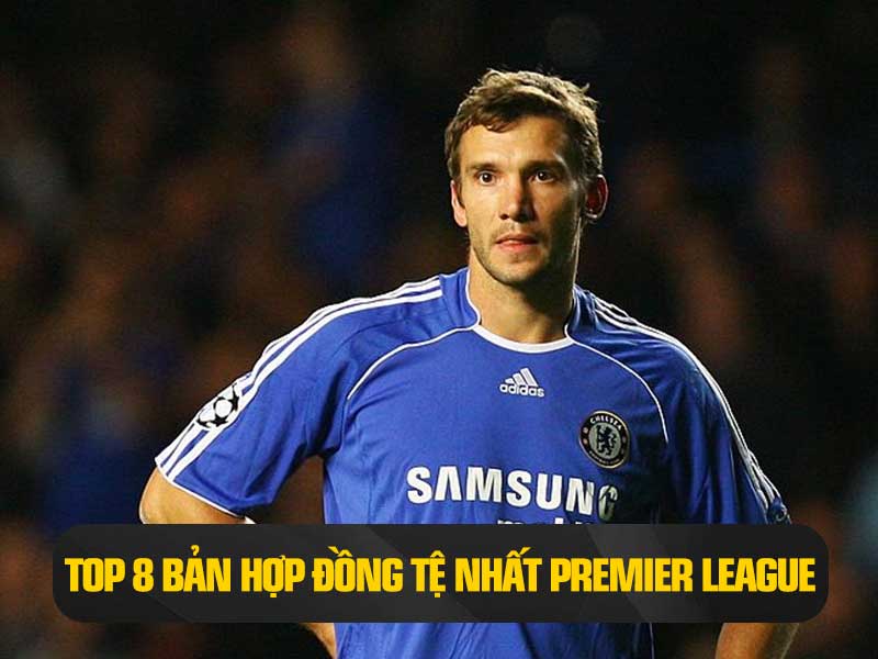 Shevchenko là nạn nhân của "The Looker Room" tại Ngoại Hạng Anh