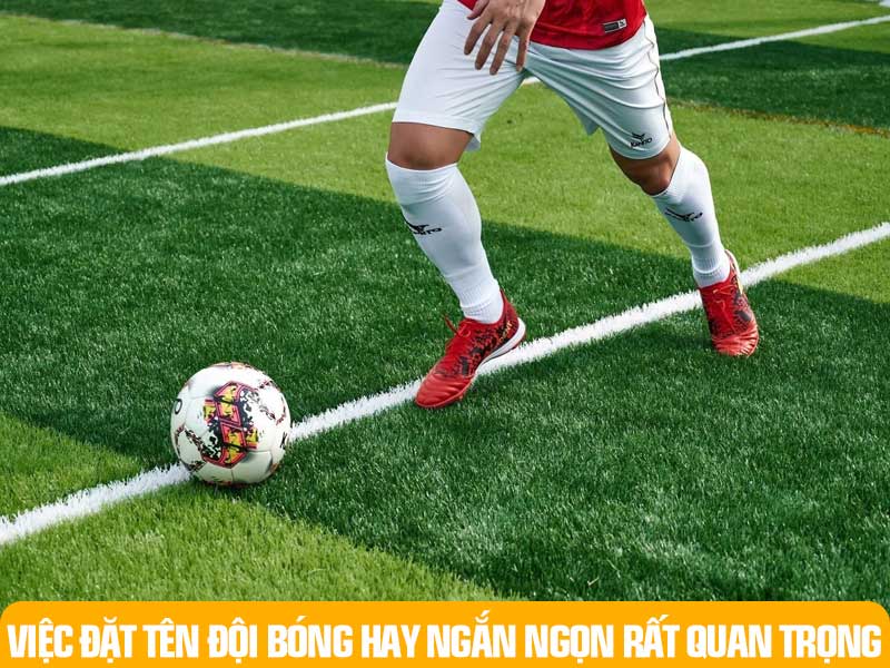 Việc Đặt Tên Đội Bóng Ngắn Ngọn Giúp Là Việc Đầu Tiên Có Thể Giúp Tập Thể Trở Lên Chuyên Nghiệp Và Dễ Truyền Đạt Hơn.